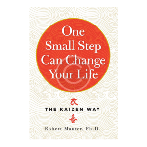 One Small Step Can Change Your Life: The Kaizen Way